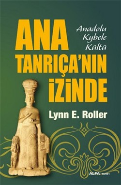 Ana Tanrıça'nın İzinde