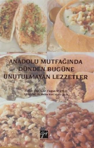 Anadolu Mutfağında Dünden Bugüne Unutulmayan Lezzetler