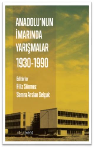 Anadolu'nun İmarında Yarışmalar : 1930-1990