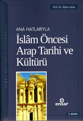 Anahatlarıyla İslam Öncesi Arap Tarihi ve Kültürü