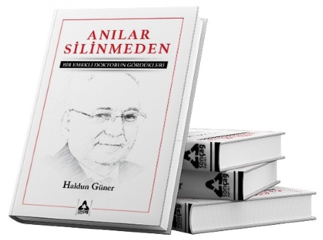 Anılar Silinmeden Bir Emekli Doktorun Gördükleri