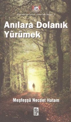 Anılara Dolanık Yürümek