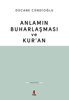 Anlamın Buharlaşması ve Kur'an