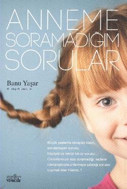 Anneme Soramadığım Sorular