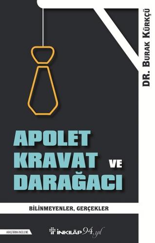 Apolet Kravat ve Darağacı