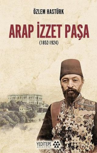 Arap İzzet Paşa (1852-1924)