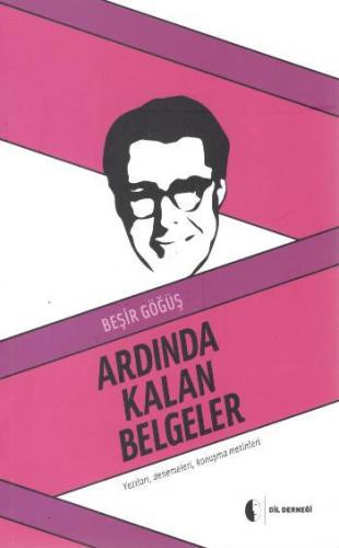 Ardında Kalan Belgeler Yazıları, Denemeleri, Konuşma Metinleri