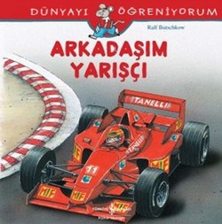 Arkadaşım Yarışçı - Dünyayı Öğreniyorum