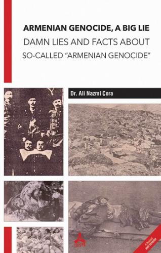 Armenian Genocide, A Big Lie Damn Lies and Facts About So-Called “Arme