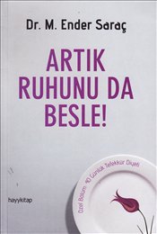 Artık Ruhunu da Besle!