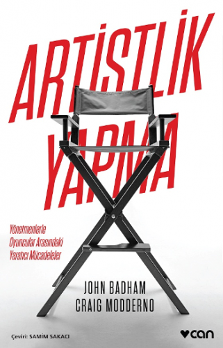 Artistlik Yapma : Yönetmenlerle Oyuncular Arasındaki Yaratıcı Mücadele