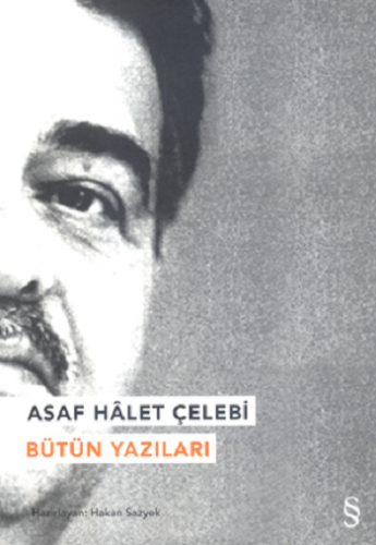 Asaf Halet Çelebi - Bütün Yazıları