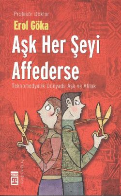 Aşk Her Şeyi Affederse