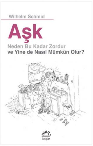 Aşk: Neden Bu Kadar Zordur ve Yine de Nasıl Mümkün Olur?