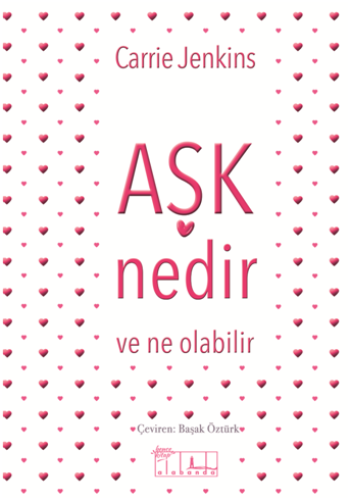 Aşk Nedir Ve Ne Olabilir?