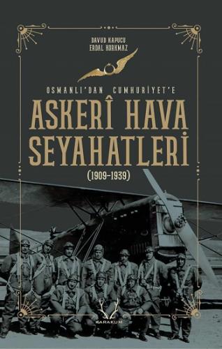 Askeri Hava Seyahatleri Osmanlı'dan Cumhuriyet'e