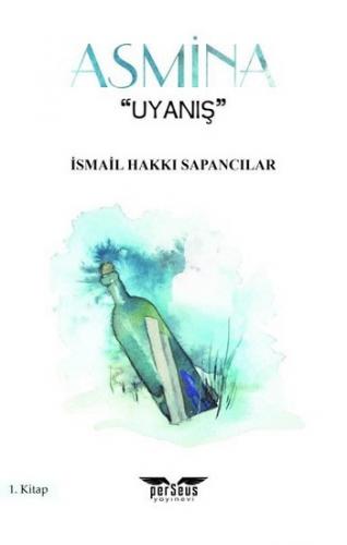 Asmina - Uyanış 1. Kitap