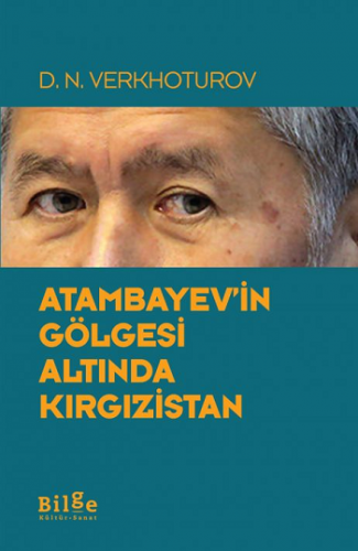 Atambayev'in Gölgesi Altında Kırgızistan