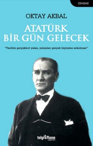 Atatürk Bir Gün Gelecek