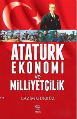 Atatürk Ekonomi ve Milliyetçilik