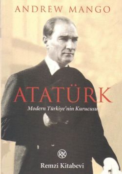 Atatürk - Modern Türkiye'nin Kurucusu