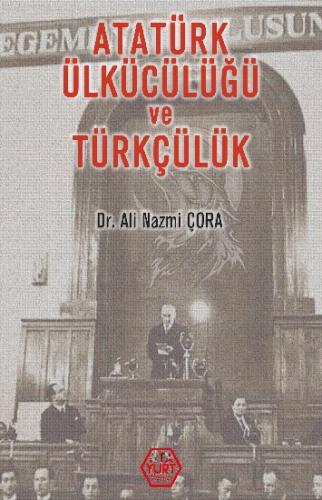 Atatürk Ülkücülüğü ve Türkçülük