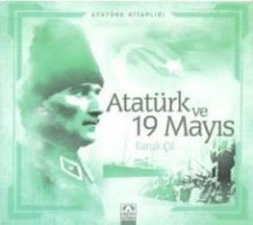 Atatürk ve 19 Mayıs