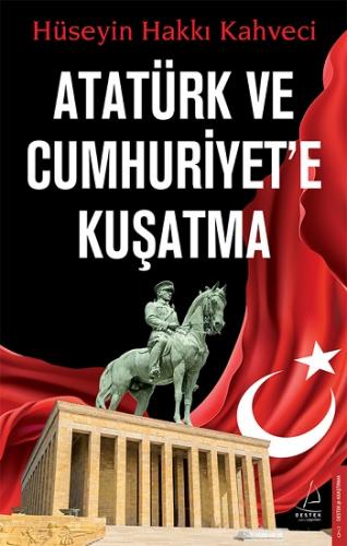 Atatürk ve Cumhuriyet'e Kuşatma