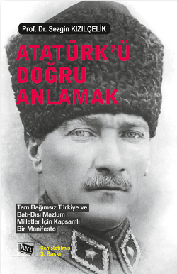 Atatürk'ü Doğru Anlamak