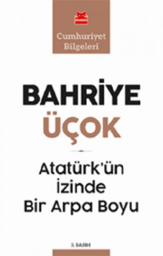 Atatürk'ün İzinde Bir Arpa Boyu