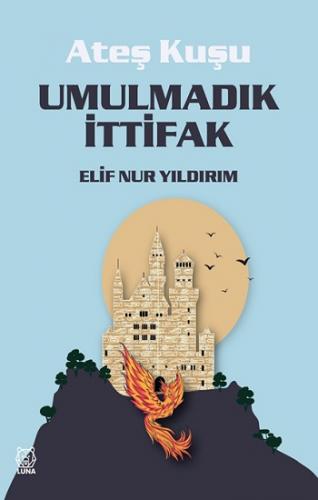 Ateş Kuşu 2 - Umulmadık İttifak