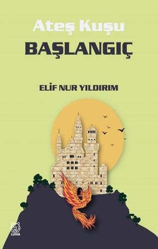 Ateş Kuşu 4 - Başlangıç