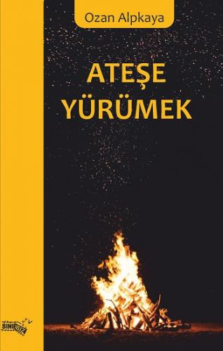 Ateşe Yürümek