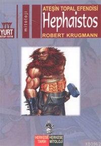 Ateşin Topal Efendisi Hephaistos