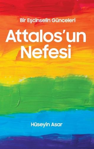 Attalos'un Nefesi Bir Eşcinselin Günceleri