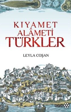 Avrupa Basınında Kıyamet Alameti Türkler