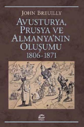 Avusturya Prusya Ve Almanya'nın Oluşumu 1806 1871