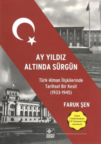 Ay Yıldız Altında Sürgün - Türk Alman İlişkilerinde Tarihsel Bir Kesit