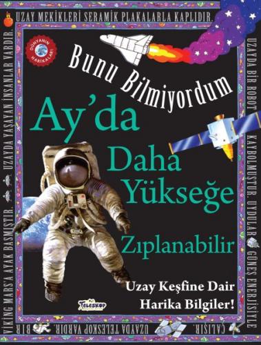 Ay'da Daha Yükseğe Zıplanabilir - Bunu Bilmiyordum - Uzay Keşfine Dair