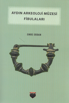 Aydın Arkeoloji Müzesi Fibulaları