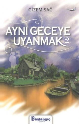 Aynı Geceye Uyanmak 2