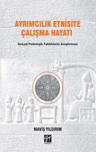 Ayrımcılık Etnisite Çalışma Hayatı Sosyal Psikolojik Faktörlerin Araşt