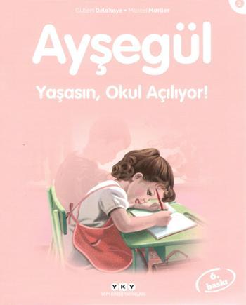 Ayşegül 02 - Yaşasın Okul Açılıyor