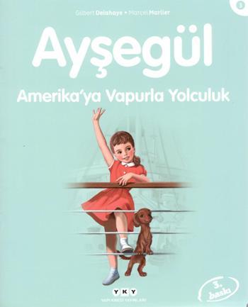 Ayşegül 03 - Amerika'ya Vapurla Yolculuk