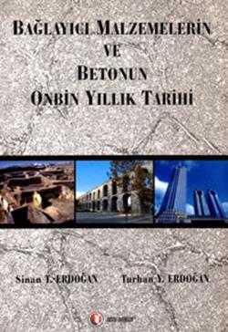 Bağlayıcı Malzemelerin ve Betonun Onbin Yıllık Tarihi