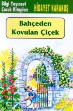 Bahçeden Kovulan Çiçek