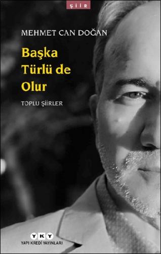 Başka Türlü de Olur - Toplu Şiirler