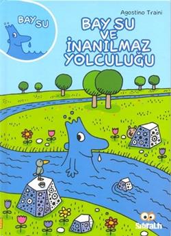 Bay Su ve İnanılmaz Yolculuğu