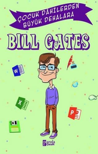 Bill Gates - Çocuk Dahilerden Büyük Dehalara