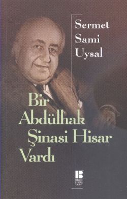 Bir Abdülhak Şinasi Hisar Vardı